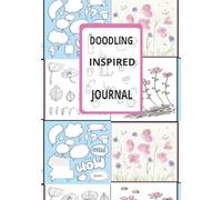 DOODLING: INSPIRED Our blank journal-your personal space for self-expression, goal-setting, and creativity. 120 pages - 7 x 10