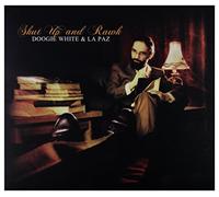 Doogie White & La Paz - Shut Up & Rawk