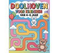 Doolhoven voor Kinderen van 4-6 Jaar: Geweldig Kinderpuzzelboek met 100 Labyrinten Variërend van Eenvoudig tot Uitdagend voor Jongens en Meisjes Vanaf 4-6 Jaar.