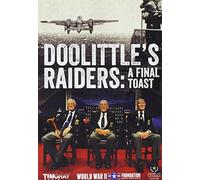Doolittle's Raiders: A Final Toast
