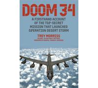 DOOM 34 A First-Hand Account of the Top-Secret Mission that Launched Operation Desert Storm - Trey Morriss - Lyons Press - ebook (ePub) - Livre
