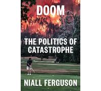Doom: The Politics of Catastrophe