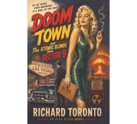Doom Town and the Atomic Blonde from Sector 9