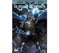 Doom World N°06 : Le règne de Fatalis Stefe Foxe (Auteur), Benjamin Percy (Auteur), Frank Tieri (Auteur), Luca Maresca (Dessinateur), Geoff Shaw (Dessinateur), Elena Casagrande (Dessinateur)
