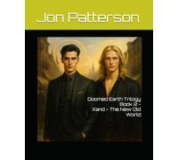 Doomed Earth Trilogy Book 2 - Xand - The New Old World