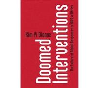 Doomed Interventions Kim Yi Smith College Dionne, Massachusetts (Auteur)