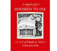 Doomed to Die : An A‑Z of Death in Tolkien – Harper Collins Publishers