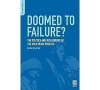 Doomed To Failure? The Politics And Intelligence Of The Oslo Peace Process