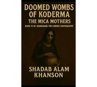 Doomed Wombs of Koderma: The Mica Mothers