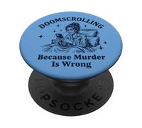 Doomscrolling Parce Que Le Meurtre n'est Pas Une Erreur Sarcastique PopSockets PopGrip Adhésif