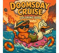 Doomsday Cruise Coloring Book: A Bold and Easy Cruise Adventure with Cute Animals and Absolute Chaos