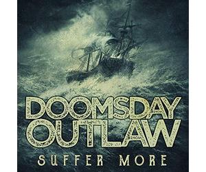 Doomsday Outlaw - Suffer More 2018