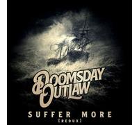 Doomsday Outlaw - Suffer More (Remastered Redux Version) (Bluevinyl) [Import]