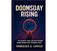 Doomsday Rising: The Secrets, Leaks, and Fan Excitement Behind Marvel’s Next Avengers Event