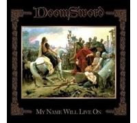 Doomsword - My Name Will Live on [Import]