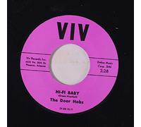 DOOR NOBS - hi-fi baby / i need your lovin' babe 45 rpm single