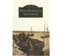 Door Peninsula Shipwrecks Van Harpen, Jon Paul (Auteur)