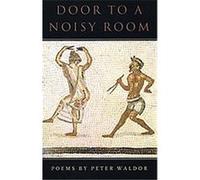 Door to a Noisy Room Peter Waldor (Auteur)