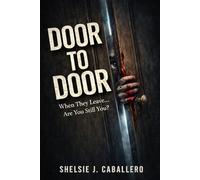 Door to Door: When They Leave… Are You Still You?