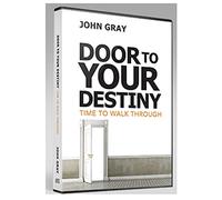 Door to Your Destiny ♀ ♂ Time to Walk Through ‘John Gray World’ 3-CD Series