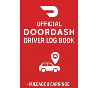 DoorDash Driver Log Book: Mileage, Earnings & Expense Tracker for Delivery Drivers: Logbook to Track Miles, Tips, Hours, Gas, Expenses & Profit | ... for Dashers & Gig Drivers (6x9, 100 Pages)