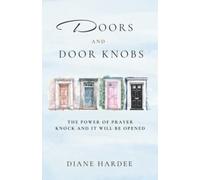 Doors and Door Knobs: The Power Of Prayer Knock And It Will Be Opened