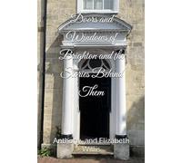 Doors and Windows of Brighton and the Stories Behind Them