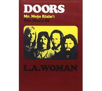 Doors: Mr. Mojo Risin': The Story of L.A. Woman