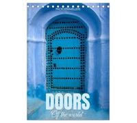 Doors of the world (Desk Calendar 2026 DIN A5 portrait), CALVENDO 12 Month DeskCalendar: Different ways to enter your home