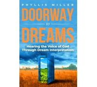 Doorway To Dreams: Hearing The Voice Of God Through Dream Interpretation