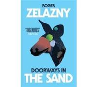 Doorways In The Sand Roger Zelazny, (Auteur)