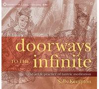 Doorways to the Infinite: The Art & Practice of Tantric Meditation