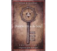 Doorways to the Soul Integration of the Archetypes: Astrology, Tarot, the Tree of Life and You (2)