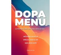 DOPA-MENU : Le Planner TDAH qui hacke votre cerveau: L’Organiseur Anti-Procrastination pour Adultes Neuroatypiques | Méthode Visuelle, Non-Daté & 100% Dopamine-Friendly.