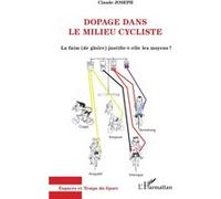 Claude Joseph – Dopage dans le milieu cycliste : La faim (de gloire) justifie-t-elle les moyens ?