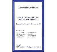 Dopage et protection des jeunes sportifs Éléments pour une prévention de proximité - Guy Daniel - L'harmattan - broché - Etude
