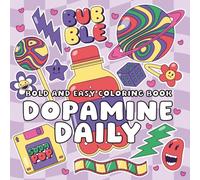 DOPAMINE DAILY: BOLD AND EASY COLORING BOOK