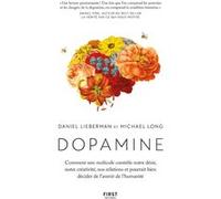 Dopamine Daniel Lieberman (Auteur), Lyse Leroy (Traduction), Michael Long (Auteur)