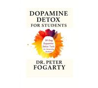 Dopamine Detox for Students: 30-Day Dopamine Detox Tools for University Students