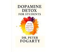 Dopamine Detox for Students: 30-Day Dopamine Detox Tools for University Students