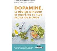 Dopamine, le régime minceur et de bien-être le plus facile du monde