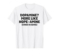Dopamine More Like Nope-Amine Cries in ADHD Funny Citation Dark T-Shirt