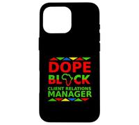 Dope Black Client Relations Manager Fier Succès Client Coque pour iPhone 16 Pro Max