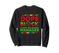 Dope Black Client Relations Manager Fier Succès Client Sweatshirt