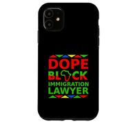Dope Black Immigration Lawyer Fier Black Attorney Career Coque pour iPhone 11