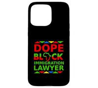 Dope Black Immigration Lawyer Fier Black Attorney Career Coque pour iPhone 15 Pro Max