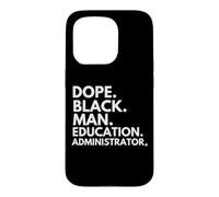 Dope Black Man, administrateur de l'éducation, African American Pride Coque pour iPhone 15 Pro