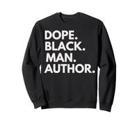 Dope Black Man Auteur Fierté Afro-américaine Sweatshirt