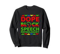 Dope Black Orthophoniste Orthophoniste Thérapie du langage SLP Sweatshirt