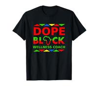 Dope Black Wellness Coach Proud Black Health Coach Carrière T-Shirt